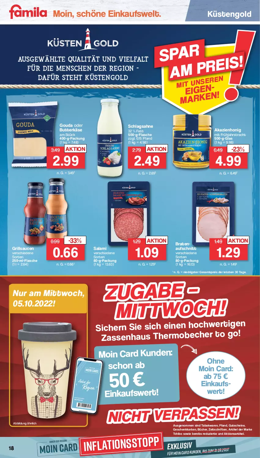 Aktueller Prospekt Famila - Prospekte - von 04.10 bis 08.10.2022 - strona 18 - produkty: aufschnitt, Becher, braten, butter, butterkäse, eis, flasche, gouda, grill, grillsauce, gutschein, gutscheine, honig, Käse, küstengold, reis, sahne, salami, sauce, saucen, schlagsahne, Tchibo, Ti, ZTE