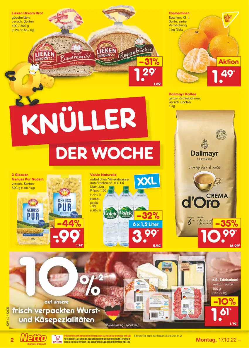 Aktueller Prospekt Netto Marken-Discount - Filial-Angebote - von 17.10 bis 22.10.2022 - strona 2 - produkty: Alwa, bestpreis, bohne, bohnen, brot, clementinen, dallmayr, Edelsalami, eis, elle, kaffee, kaffeebohnen, Käse, korn, lieken, mineralwasser, natur, natürliches mineralwasser, ndk, nudel, nudeln, nuss, reis, rel, salami, schnitten, Ti, urkorn, versandkostenfrei, volvic, wasser, wurst