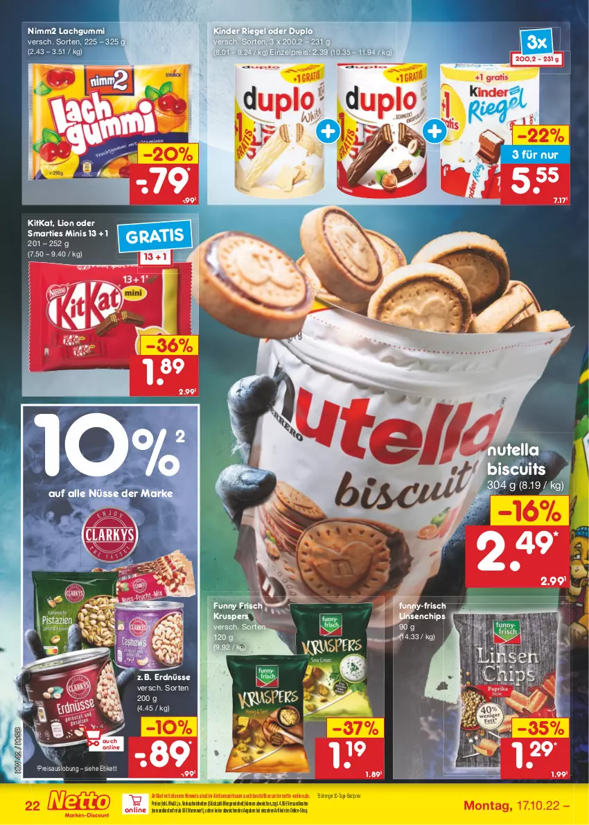 Aktueller Prospekt Netto Marken-Discount - Filial-Angebote - von 17.10 bis 22.10.2022 - strona 22 - produkty: bestpreis, chips, duplo, eis, erdnüsse, Funny Frisch, funny-frisch, Kinder, kinder riegel, kitkat, lachgummi, linsen, lion, ndk, nimm2, nutella, reis, riegel, smarties, Ti, versandkostenfrei