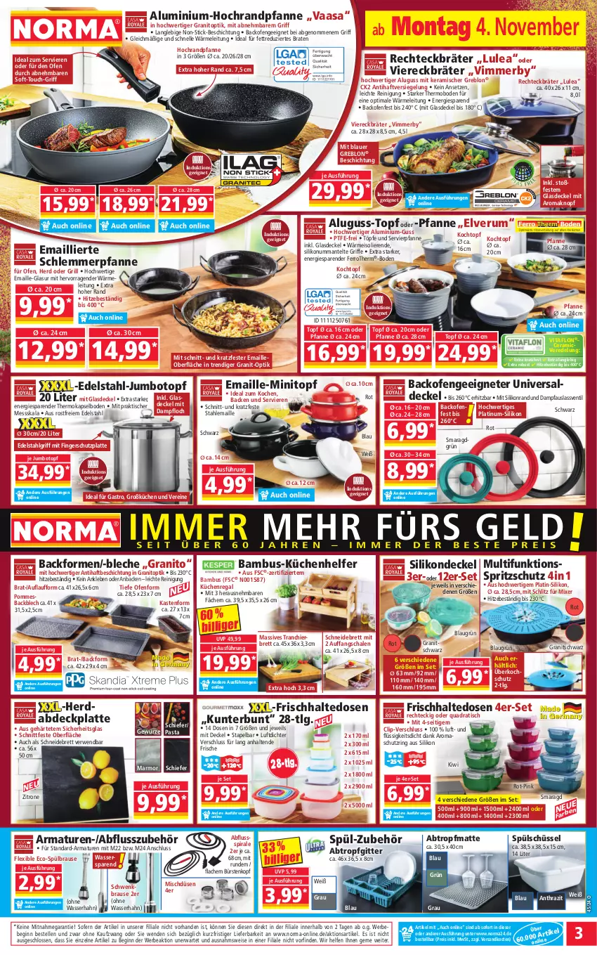 Aktueller Prospekt Norma - Norma - von 04.11 bis 11.11.2024 - strona 3 - produkty: armatur, armaturen, auer, Backform, backofen, bambus, Bebe, braten, brause, bürste, bürsten, decke, Deckel, edelstahl, eis, elle, frischhaltedosen, gewürz, gin, Glasdeckel, grill, jumbo, K2, kiwi, Kochtopf, küche, Küchen, Küchenhelfer, Küchenregal, latte, LG, maille, Mantel, Mixer, ndk, Ofen, pasta, pfanne, Pfau, pommes, quad, Rechteckbräter, regal, Reinigung, reis, ring, rum, rwe, Schal, Schale, schneidebrett, schüssel, Spritzschutz, Ti, tisch, topf, Tranchierbrett, vita, wasser, zitrone