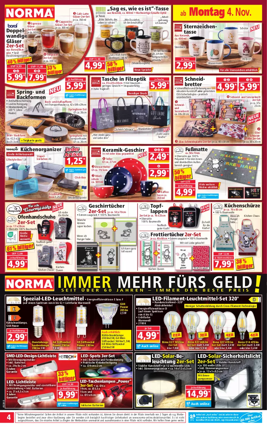 Aktueller Prospekt Norma - Norma - von 04.11 bis 11.11.2024 - strona 4 - produkty: abzugshaube, Backform, batterie, batterien, Bau, baumwolle, Bebe, Bewegungssensor, Cap, cappuccino, cin, dell, dessert, Dessertteller, dunstabzug, dunstabzugshaube, eis, elle, espresso, fernbedienung, Frottiertücher, Fußmatte, geschirr, geschirrtücher, gin, Gläser, handschuhe, kaffee, kerze, Körbchen, kraft, küche, Küchen, Küchenschürze, kühlschrank, Lampe, latte, leds, leuchtmittel, maille, Mode, müsli, ndk, Ofen, Reinigung, reis, ring, rum, Schal, Schale, Schrank, schuhe, Schürze, Schütze, Skorpion, Spektrum, Spezi, Spiele, Sport, Springform, spülmaschinen, Steinbock, Tasche, taschen, taschenlampe, tasse, tee, teller, Ti, tisch, topf, tücher, Tüte, wasser, wolle