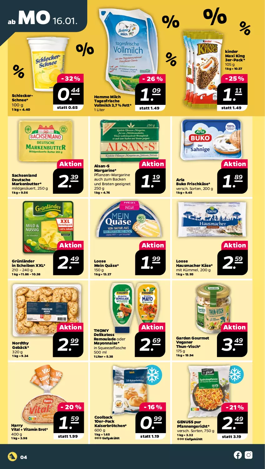 Aktueller Prospekt Netto - Woche 3 - von 16.01 bis 21.01.2023 - strona 4 - produkty: arla, arla buko, braten, brot, brötchen, Buko, butter, flasche, frischkäse, garden gourmet, grünländer, Hausmacher, Kaiser, Käse, Kinder, Kinder Maxi, kinder maxi king, Loose, mac, margarine, markenbutter, mayonnaise, milch, nuss, pfanne, pfannen, pflanze, pflanzen, quäse, remoulade, sac, thomy, Ti, vita, Vitamin B, vollmilch, Yo