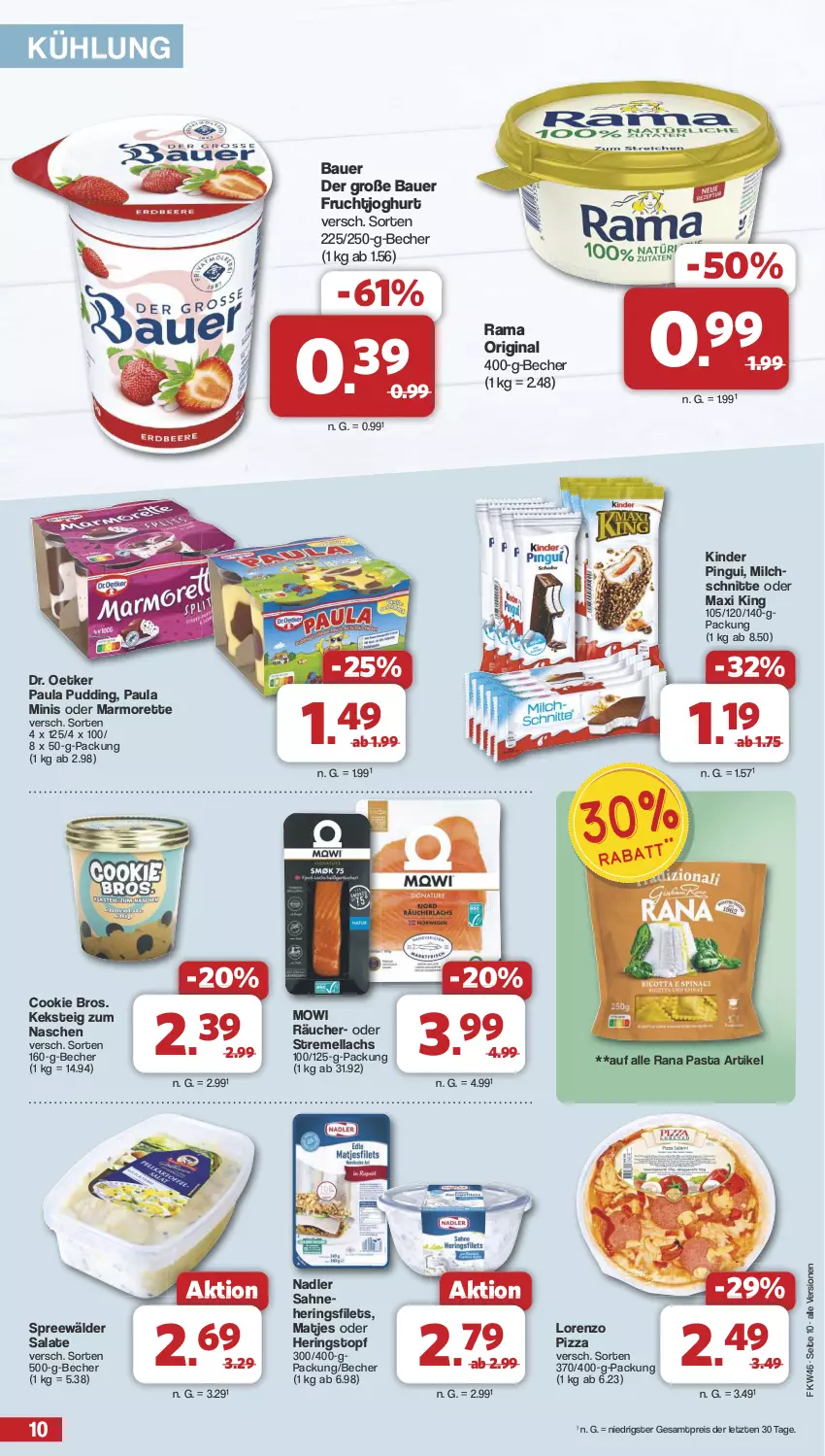 Aktueller Prospekt Famila - Prospekte - von 11.11 bis 16.11.2024 - strona 10 - produkty: auer, Bau, Bauer, Becher, cookie, Dr. Oetker, eis, filet, filets, frucht, fruchtjoghurt, gin, hering, Herings, heringsfilets, joghur, joghurt, keks, Kinder, kinder pingui, lachs, lorenz, marmorette, matjes, milch, Milchschnitte, nadler, pasta, Paula, paula pudding, pingui, pizza, pudding, rama, Rana, reis, ring, sahne, salat, salate, spreewälder, Ti, topf, ZTE