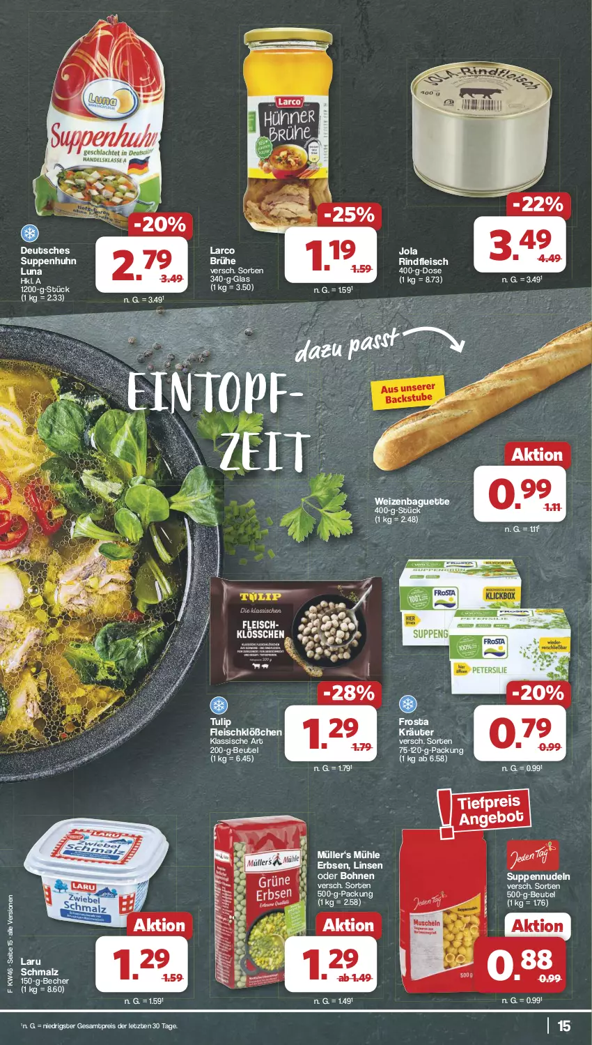 Aktueller Prospekt Famila - Prospekte - von 11.11 bis 16.11.2024 - strona 15 - produkty: baguette, Becher, beutel, bohne, bohnen, Brühe, eintopf, eis, erbsen, fleisch, frosta, kräuter, linsen, malz, Müller, nudel, nudeln, reis, rind, rindfleisch, Schmalz, stube, suppe, suppen, Suppenhuhn, Ti, topf, tulip, ZTE