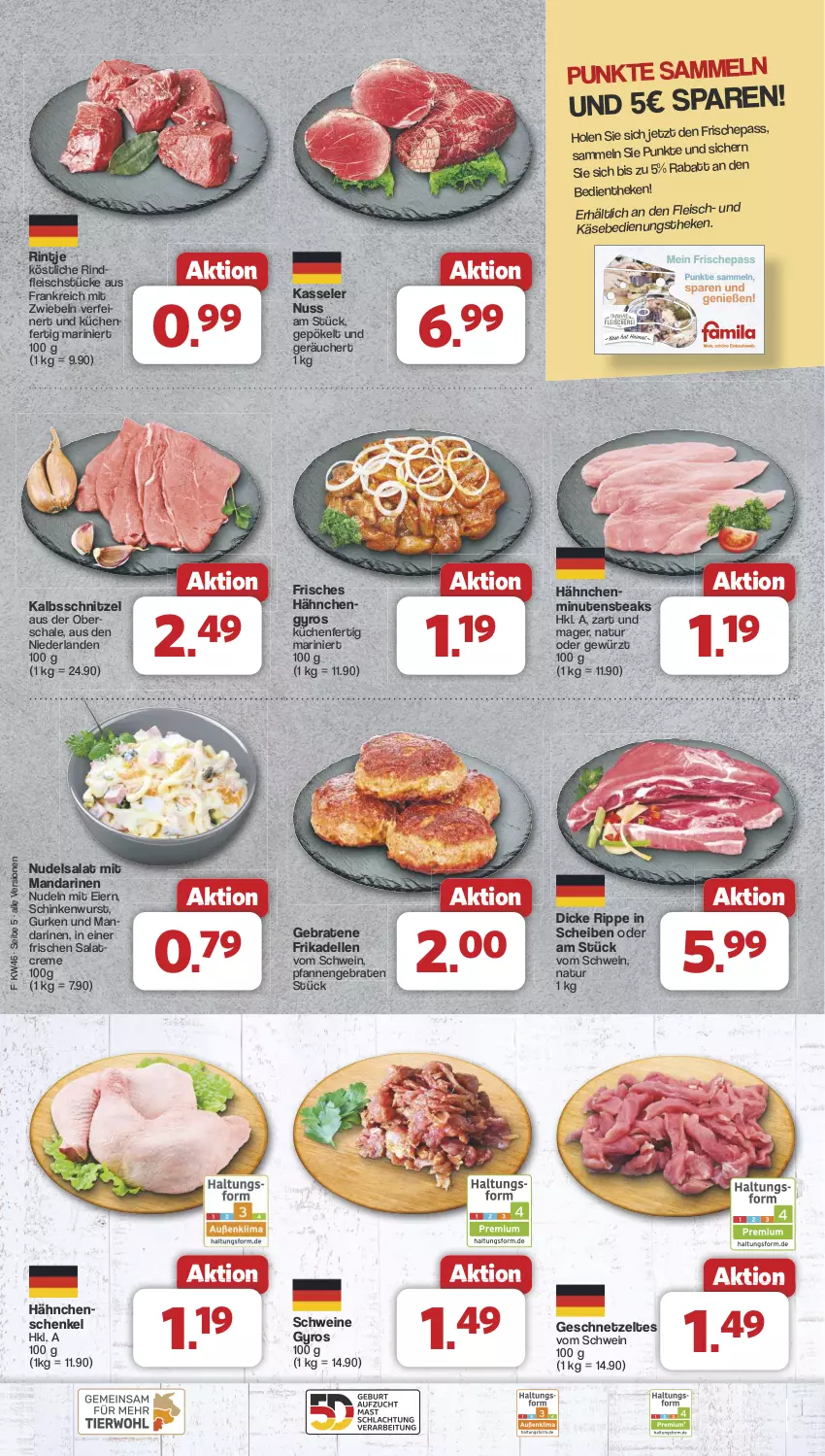 Aktueller Prospekt Famila - Prospekte - von 11.11 bis 16.11.2024 - strona 5 - produkty: braten, creme, dell, eier, eis, elle, fleisch, frikadellen, geschnetzeltes, gewürz, gurke, gurken, gyros, henkel, kalbsschnitzel, Käse, kasseler, küche, Küchen, mandarine, mandarinen, minutensteaks, mit zwiebeln, natur, nudel, nudeln, nudelsalat, nuss, pfanne, pfannen, rind, rindfleisch, salat, salatcreme, Schal, Schale, schenkel, schinken, schinkenwurst, schnitzel, schwein, schweine, steak, steaks, Ti, wein, weine, wurst, Zelt, zwiebel, zwiebeln