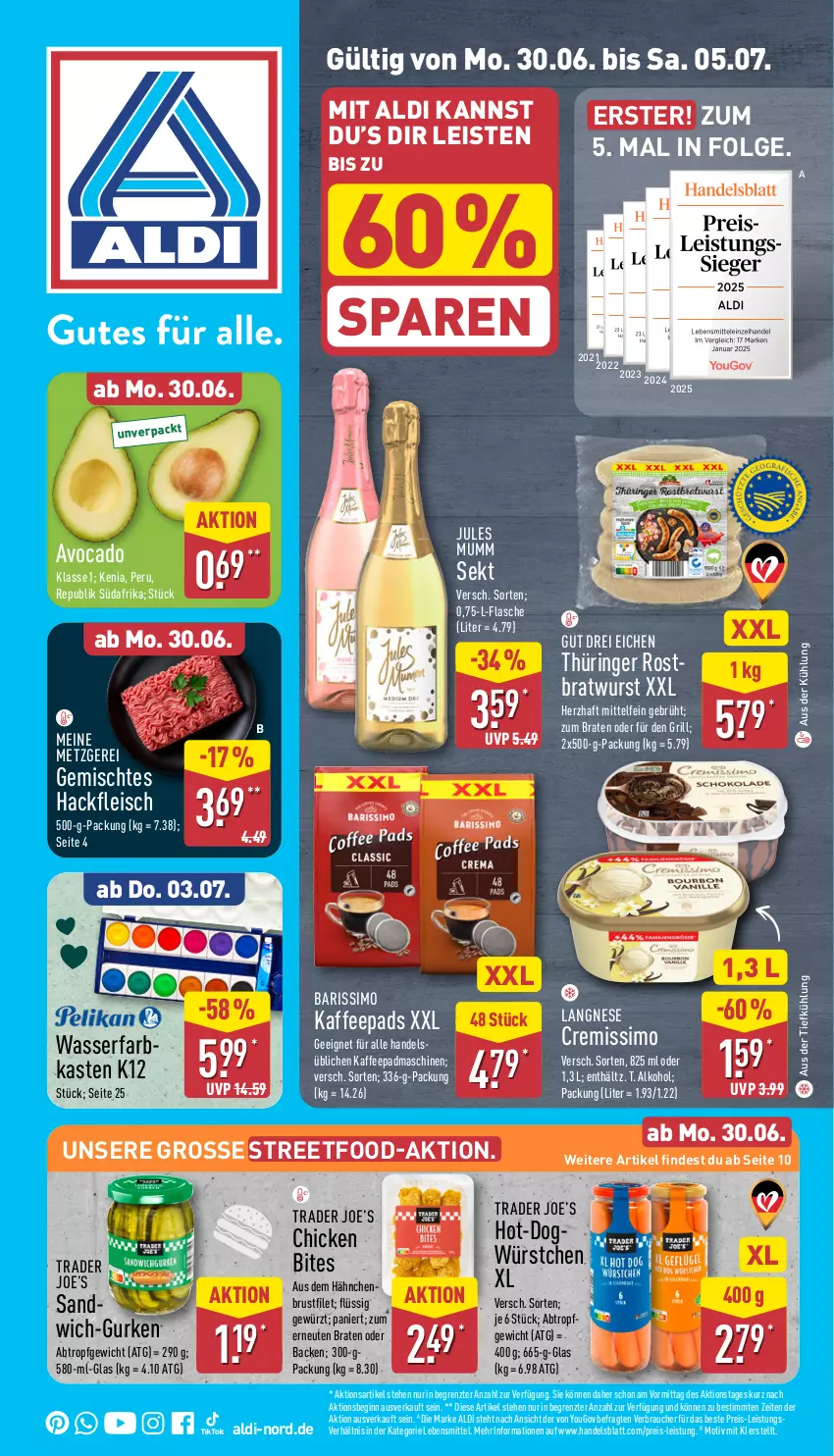 Aktueller Prospekt Aldi Nord - Von Montag - von 30.06 bis 05.07.2025 - strona 1 - produkty: aldi, alkohol, aus der tiefkühlung, avocado, bites, braten, bratwurst, brustfilet, cremissimo, eis, filet, flasche, fleisch, gewürz, gin, grill, gurke, gurken, hackfleisch, hähnchenbrust, hähnchenbrustfilet, jules mumm, kaffee, kaffeepads, langnese, langnese cremissimo, lebensmittel, LG, mumm, Rauch, reis, ring, rostbratwurst, sandwich, sekt, sim, thüringer rostbratwurst, Ti, wasser, wurst, würstchen, Yo, ZTE