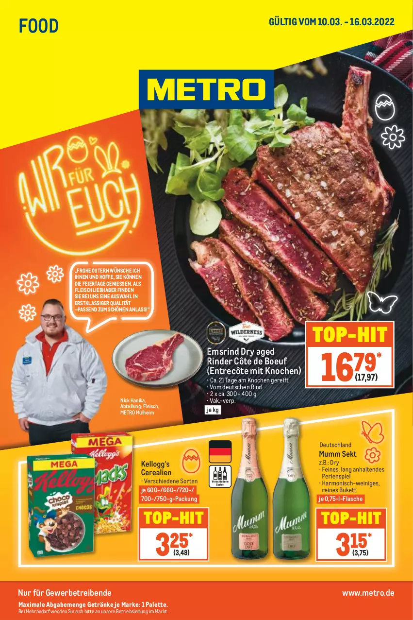 Aktueller Prospekt Metro - Food - von 10.03 bis 16.03.2022 - strona 1 - produkty: Abtei, cerealien, eier, eis, entrecôte, flasche, fleisch, getränk, getränke, Kellogg‘s, Metro, mumm, Palette, perlen, rind, rinder, sekt, Ti, top-hit, wein