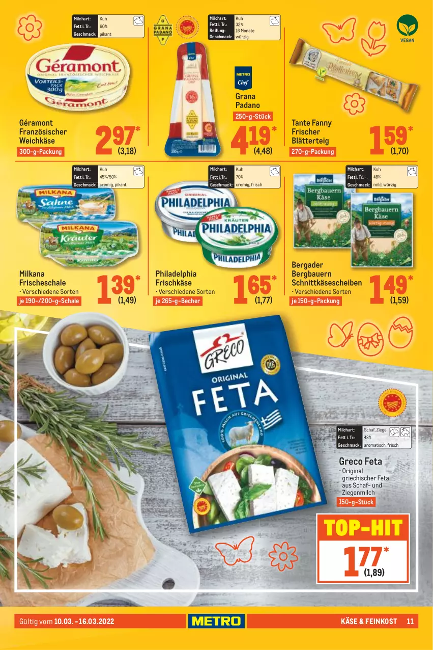 Aktueller Prospekt Metro - Food - von 10.03 bis 16.03.2022 - strona 11 - produkty: auer, Bau, Bauer, Becher, bergader, blätterteig, feinkost, feta, französischer weichkäse, frischkäse, géramont, gin, grana, grana padano, Käse, käsescheiben, mac, milch, milka, milkana, padano, philadelphia, Rana, Schal, Schale, schnittkäse, schnittkäsescheiben, tante fanny, Ti, tisch, top-hit, weichkäse