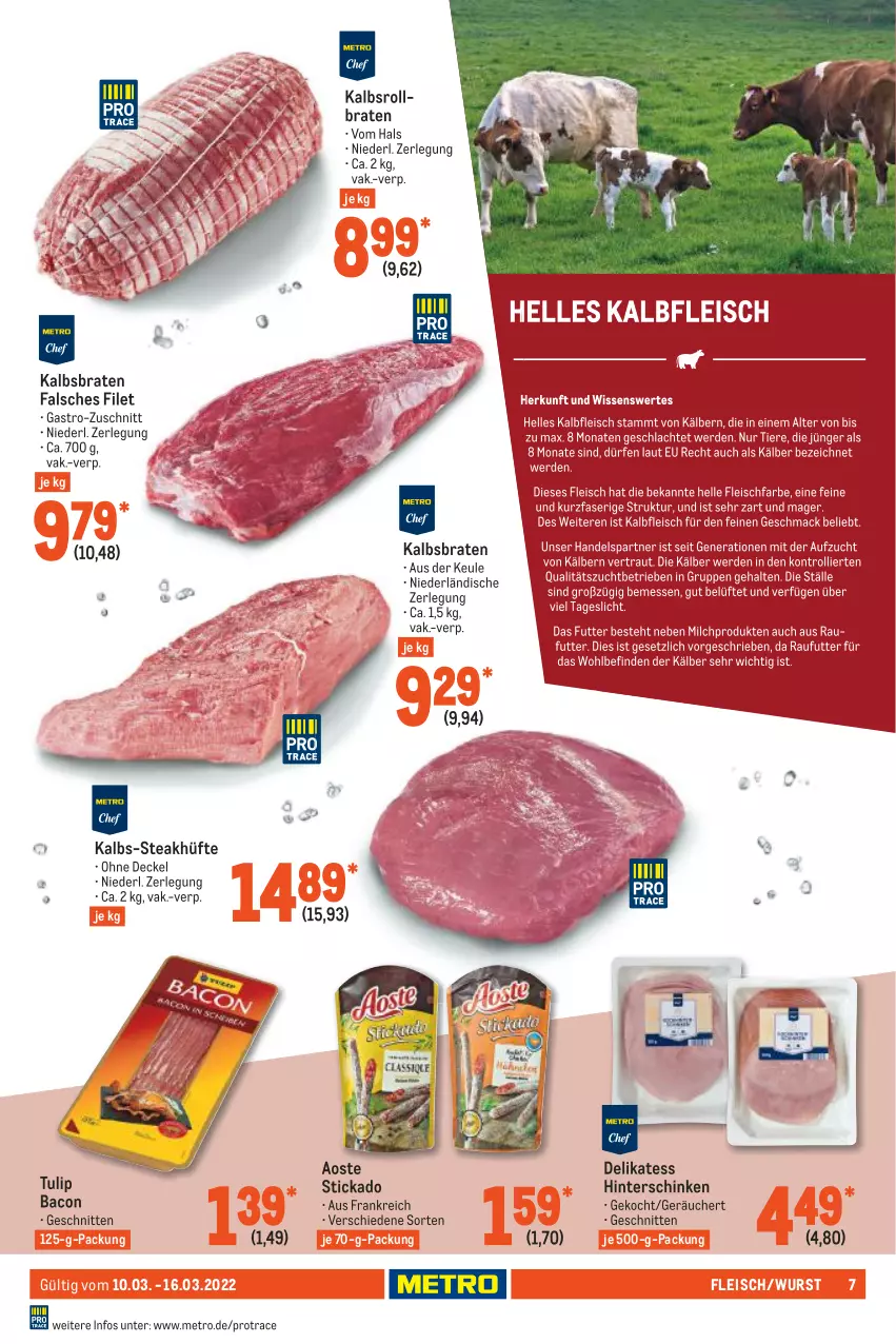 Aktueller Prospekt Metro - Food - von 10.03 bis 16.03.2022 - strona 7 - produkty: aoste stickado, bacon, braten, decke, Deckel, eis, Falsches Filet, filet, fleisch, hinterschinken, Metro, rollbraten, schinken, schnitten, steak, steakhüfte, stickado, Ti, tulip, wurst