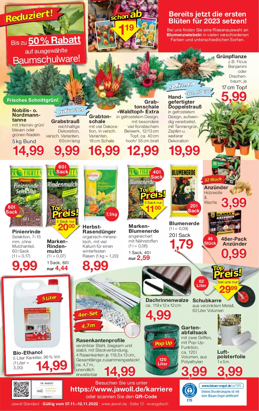 Aktueller Prospekt Jawoll - Prospekte - von 06.11 bis 12.11.2022 - strona 12 - produkty: anzünder, auer, Bau, bio, blume, blumen, blumenerde, Blüte, Brei, dekoration, drucker, dünger, eis, Engel, erde, Ficus, Garten, Holz, kerze, pflanze, rasen, rasendünger, Ria, rind, rindenmulch, rwe, sac, Schal, Schale, Ti, tisch, topf, wolle, zwiebel, zwiebeln