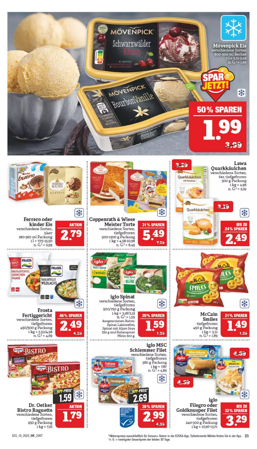 Aktueller Prospekt Marktkauf - Prospekt - von 07.05 bis 13.05.2023 - strona 23 - produkty: aktionspreis, alpro, baguette, Becher, Bistro Baguette, coppenrath, deka, Dr. Oetker, eis, ferrero, fertiggericht, filegro, filet, frosta, iglo, Kinder, mccain, Meister, Meister Torte, mövenpick, nuss, quark, reis, soya, spinat, Ti, torte, ZTE