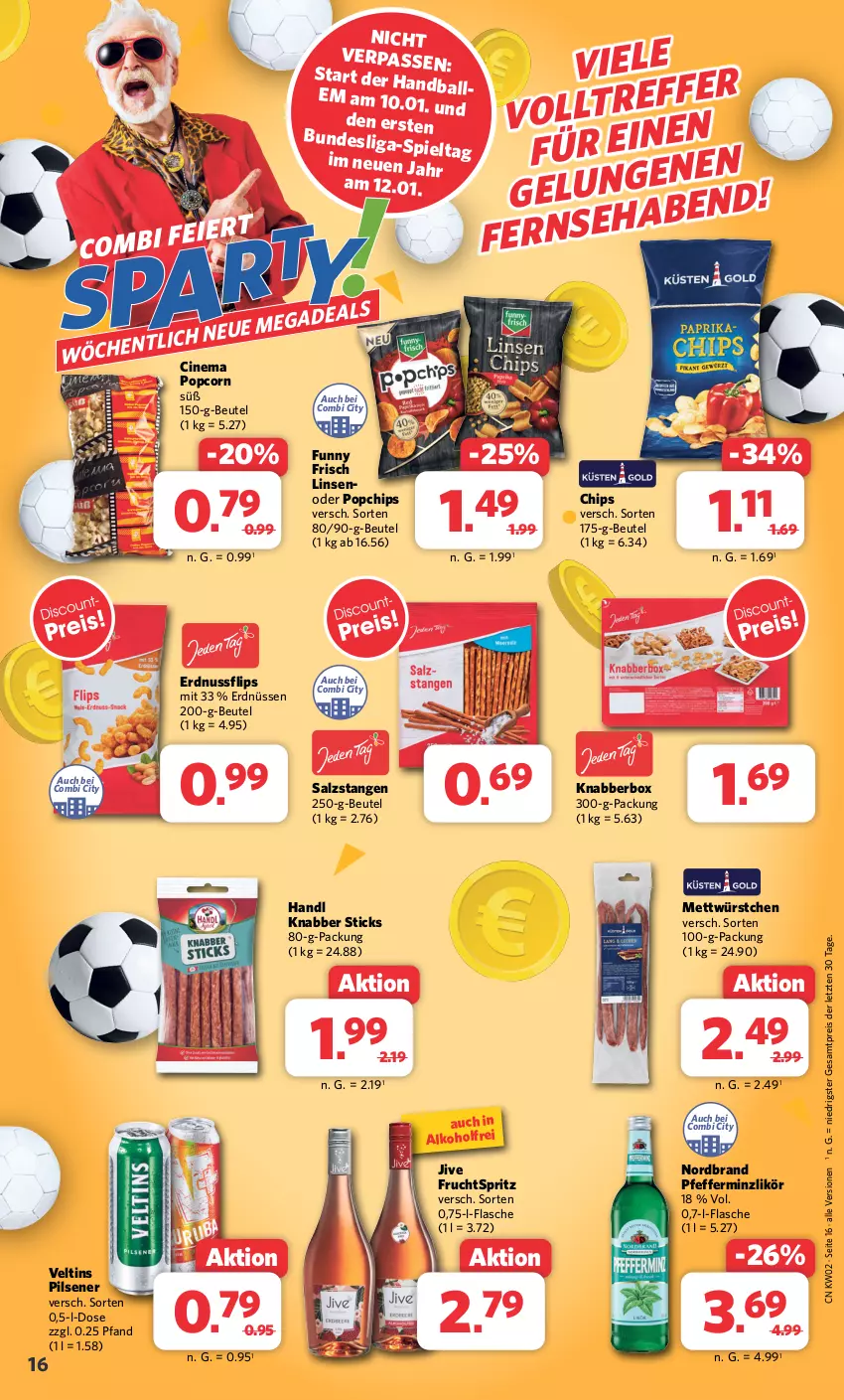 Aktueller Prospekt Combi - Prospekte - von 08.01 bis 13.01.2024 - strona 16 - produkty: alkohol, ball, beutel, chips, cin, eis, erdnuss, erdnüsse, erdnüssen, flasche, frucht, Funny Frisch, likör, linsen, Mett, nordbrand, nuss, pfeffer, pfefferminzlikör, pils, pilsener, popcorn, reis, salz, Salzstange, Salzstangen, Ti, veltins, veltins pilsener, würstchen, ZTE