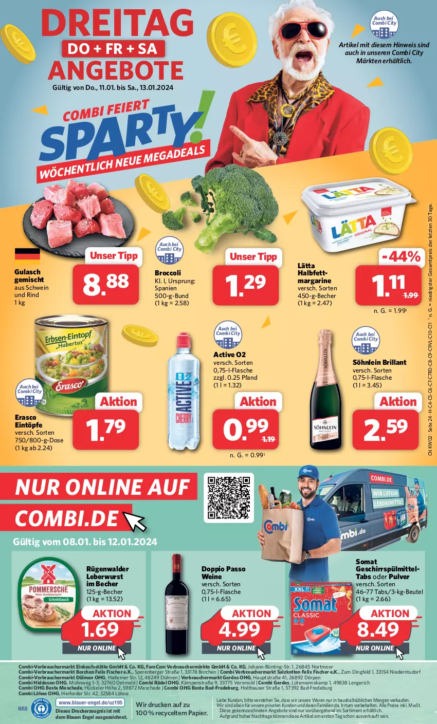 Aktueller Prospekt Combi - Prospekte - von 08.01 bis 13.01.2024 - strona 24 - produkty: angebot, angebote, Bad, Becher, Berger, beutel, broccoli, doppio passo, drucker, eintöpfe, eis, Engel, erasco, erde, felix, fisch, fische, Fischer, flasche, geschirr, geschirrspülmittel, gulasch, halbfettmargarine, kerze, lätta, leberwurst, margarine, papier, passo, Rauch, reis, rind, rügenwalder, salz, schwein, schwein und rind, söhnlein, söhnlein brillant, somat, spülmittel, Ti, wein, weine, wurst, ZTE