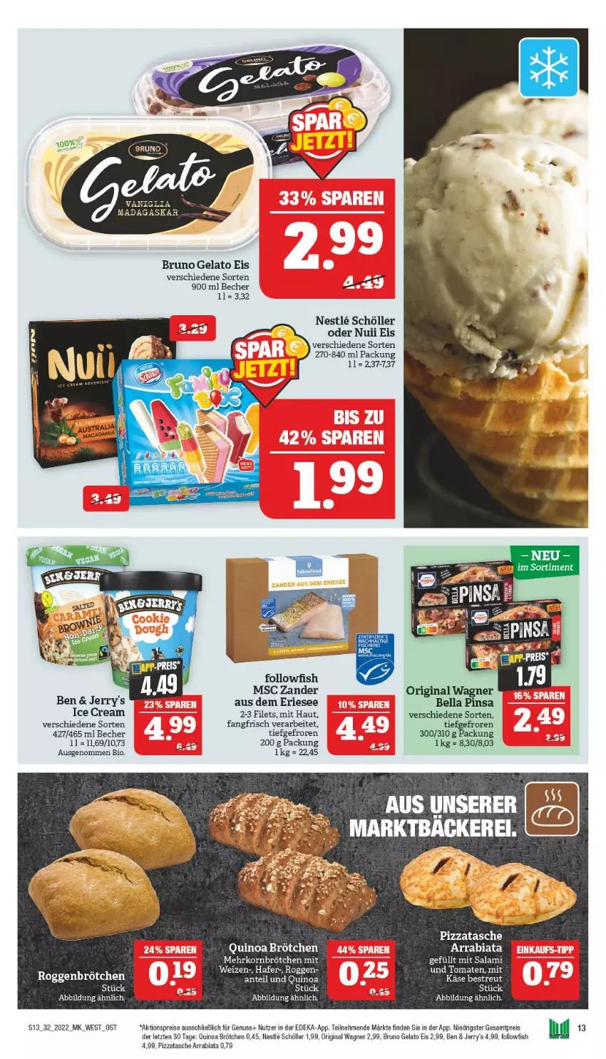 Aktueller Prospekt Marktkauf - Prospekt - von 07.08 bis 13.08.2022 - strona 13 - produkty: aktionspreis, Becher, bio, brötchen, bruno gelato, deka, eis, filet, filets, followfish, gin, hafer, Käse, nuii, nuss, original wagner, pizza, quinoa, reis, roggenbrötchen, Schöller, Tasche, Ti, wagner, Zander, ZTE