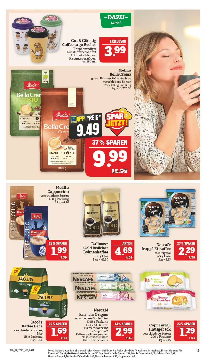 Aktueller Prospekt Marktkauf - Prospekt - von 07.08 bis 13.08.2022 - strona 19 - produkty: Becher, bella crema, bohne, bohnen, bohnenkaffee, Cap, cappuccino, cin, coppenrath, dallmayr, dallmayr gold, eis, eiskaffee, espresso, gin, jacobs, kaffee, kaffeemaschine, mac, melitta, nescafe, nespresso, reis, ring, rwe, Ti, wiener, ZTE