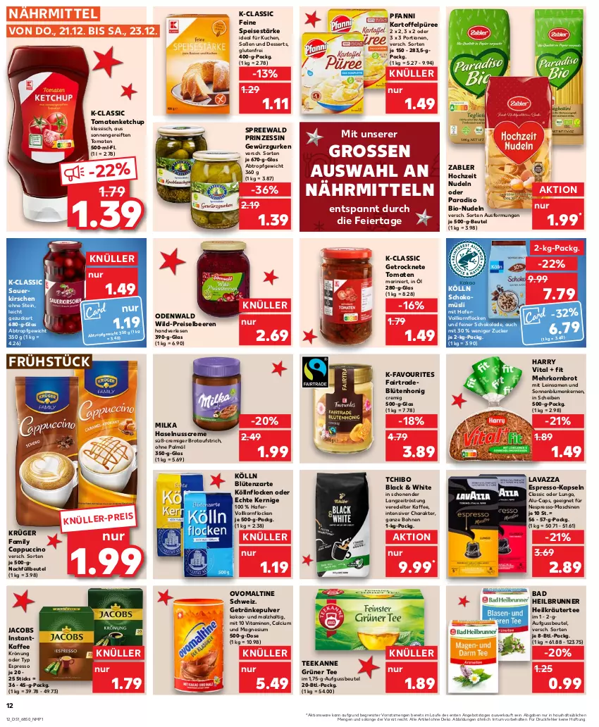 Aktueller Prospekt Kaufland - Prospekt - von 21.12 bis 23.12.2023 - strona 12 - produkty: angebot, auer, aufstrich, Bad, beere, beeren, beutel, bio, blume, blumen, Blüte, blütenhonig, bohne, bohnen, brot, brotaufstrich, Calcium, Cap, cappuccino, cin, creme, dessert, desserts, eier, eis, espresso, getränk, getränke, getränkepulver, Getrocknete Tomaten, gewürz, Gewürzgurke, gewürzgurken, grüner tee, gurke, gurken, hafer, haselnuss, Haselnusscreme, Hochzeit Nudeln, honig, instantkaffee, jacobs, kaffee, kakao, kartoffel, Kartoffelpüree, ketchup, kirsch, kirsche, kirschen, kölln, korn, Kornbrot, kräuter, krüger, kuchen, lack, lavazza, lungo, magnesium, malz, milka, müsli, nespresso, nudel, nudeln, nuss, odenwald, ohne palmöl, ovomaltine, pfanni, püree, reis, sauerkirschen, schoko, schokolade, schokomüsli, sonnenblume, sonnenblumen, Sonnenblumenkerne, sonnenblumenkernen, Soße, Tchibo, tee, teekanne, Ti, tomate, tomaten, tomatenketchup, vita, Vitamine, Wild, Zabler, ZTE, zucker