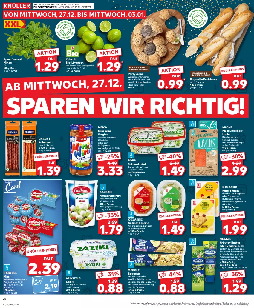 Aktueller Prospekt Kaufland - Prospekt - von 21.12 bis 23.12.2023 - strona 20 - produkty: aioli, angebot, antipasti, apostels, asti, babybel, baguette, Becher, Bergkäse, bio, brötchen, butter, butterkäse, cocktail, Coleslaw, creme, edamer, eis, feinkost, fisch, fleisch, galbani, gin, gouda, gurke, gurken, hafer, haferflocken, halbfester schnittkäse, honig, Honig-Senf, HP, joghur, joghurt, kabanos, Käse, kirsch, knoblauch, Knoblauchbutter, Kranz, Kraut, kräuter, kräuter-butter, kräuterbutter, krone, lachs, limette, limetten, meggle, mehl, meica, Mett, metten, minze, mozzarella, paprika, Popp, Räucherlachs, rel, salat, Schal, Schale, schnittkäse, senf, snack, snacks, Ti, trolli, weichkäse, weizenmehl, würfel, würstchen, zaziki, ZTE