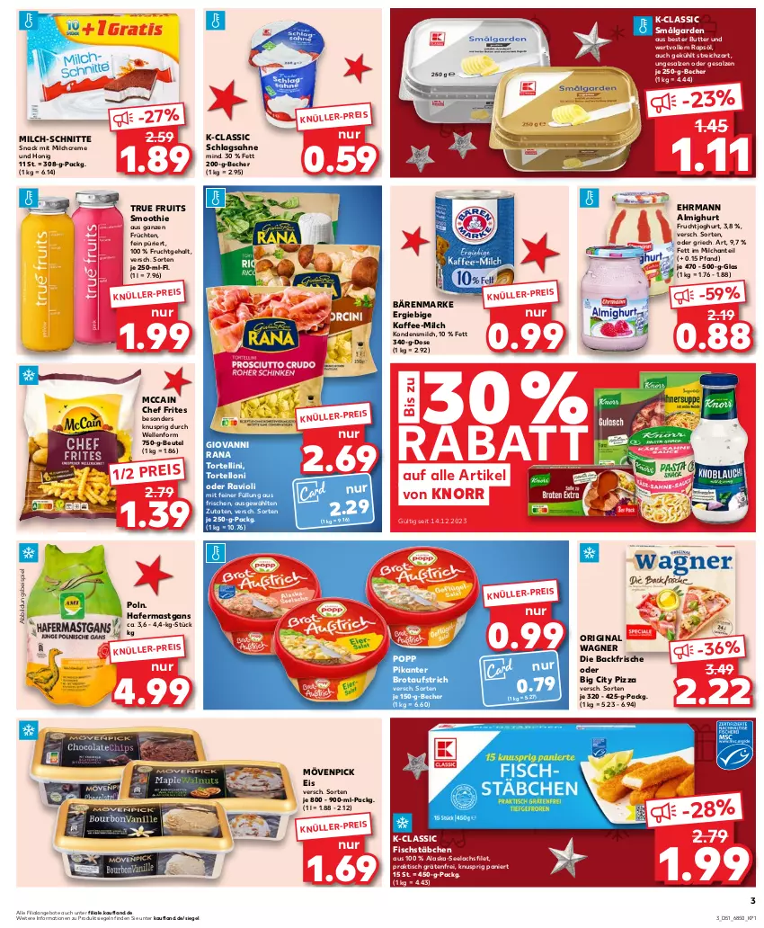 Aktueller Prospekt Kaufland - Prospekt - von 21.12 bis 23.12.2023 - strona 3 - produkty: Alaska-Seelachs, Alaska-Seelachsfilet, almighur, almighurt, angebot, angebote, aufstrich, bärenmarke, Becher, beutel, brot, brotaufstrich, butter, creme, ehrmann, ehrmann almighurt, eis, elle, filet, fisch, fischstäbchen, frucht, früchte, früchten, fruchtjoghurt, gin, giovanni rana, hafer, honig, joghur, joghurt, kaffee, knorr, kondensmilch, lachs, lachsfilet, LG, mccain, milch, milch-schnitte, mövenpick, mövenpick eis, original wagner, pizza, Popp, Rana, rapsöl, ravioli, reis, sahne, salz, schlagsahne, seelachsfilet, smoothie, snack, Streichzart, Ti, tisch, torte, tortellini, tortelloni, true fruits, wagner