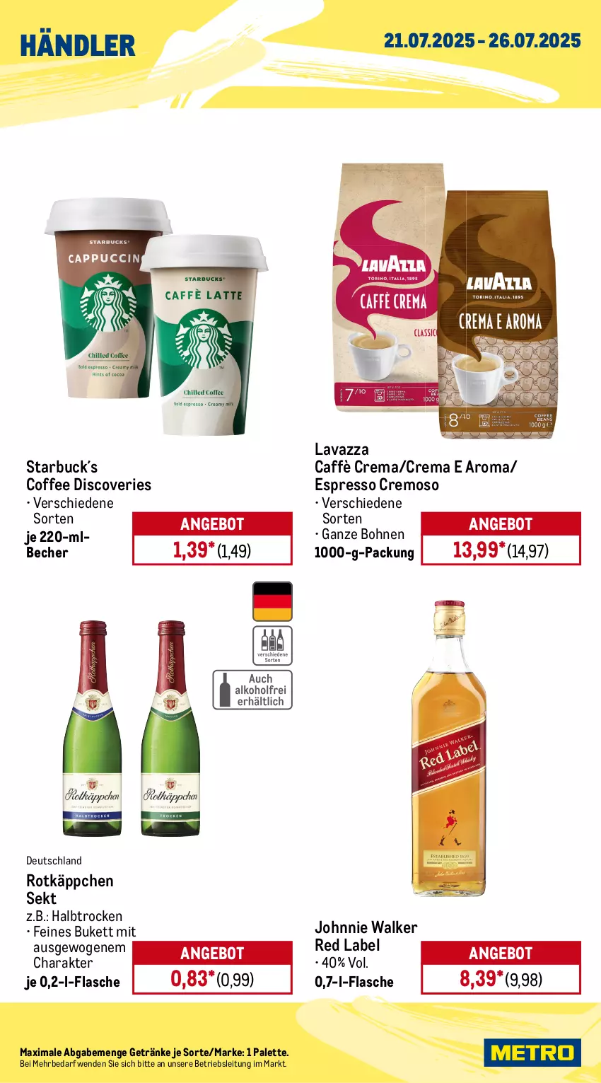 Aktueller Prospekt Metro - Wochen-Angebote Händler - von 21.07 bis 26.07.2025 - strona 2 - produkty: amaro, ananas, angebot, Becher, bohne, bohnen, caffè crema, chardonnay, espresso, flasche, früchte, früchten, getränk, getränke, grand sud, johnnie walker, lavazza, meica, Palette, rama, ramazzott, ramazzotti, rotkäppchen, sekt, Ti, tisch, würstchen, zott