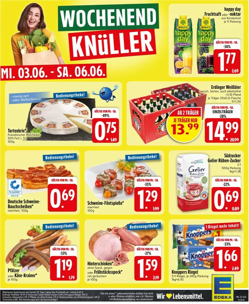 Aktueller Prospekt Edeka - Prospekte - von 01.06 bis 06.06.2026 - strona 26 - produkty: alkohol, Bau, bauchscheiben, bier, brie, erdinger, filet, filets, französischer weichkäse, frucht, fruchtsaft, Frühstücksspeck, Happy Day, hinterschinken, Käse, knoppers, Nektar, riegel, saft, schinken, schwein, schweine, schweine-filet, Speck, südzucker, torte, weichkäse, wein, weine, zucker
