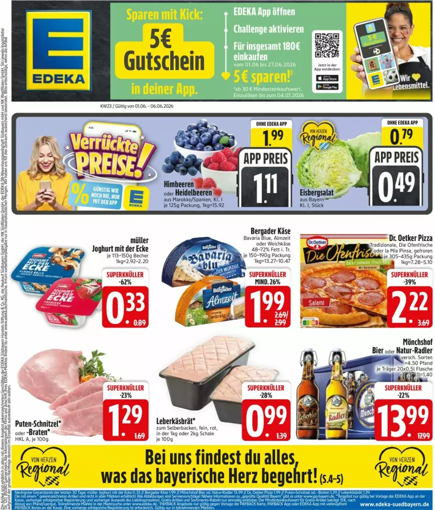 Aktueller Prospekt Edeka - Prospekte - von 01.06 bis 06.06.2026 - strona 3 - produkty: bavaria blu, Becher, beere, beeren, bergader, bier, braten, decke, die ofenfrische, Dr. Oetker, eis, eisbergsalat, heidelbeere, heidelbeeren, himbeer, himbeere, himbeeren, joghur, joghurt, joghurt mit der ecke, Käse, leberkäs, mönchshof, Müller, natur, Ofen, pizza, radler, reis, Ria, salat, Schal, Schale, Ti, tradizionale, weichkäse