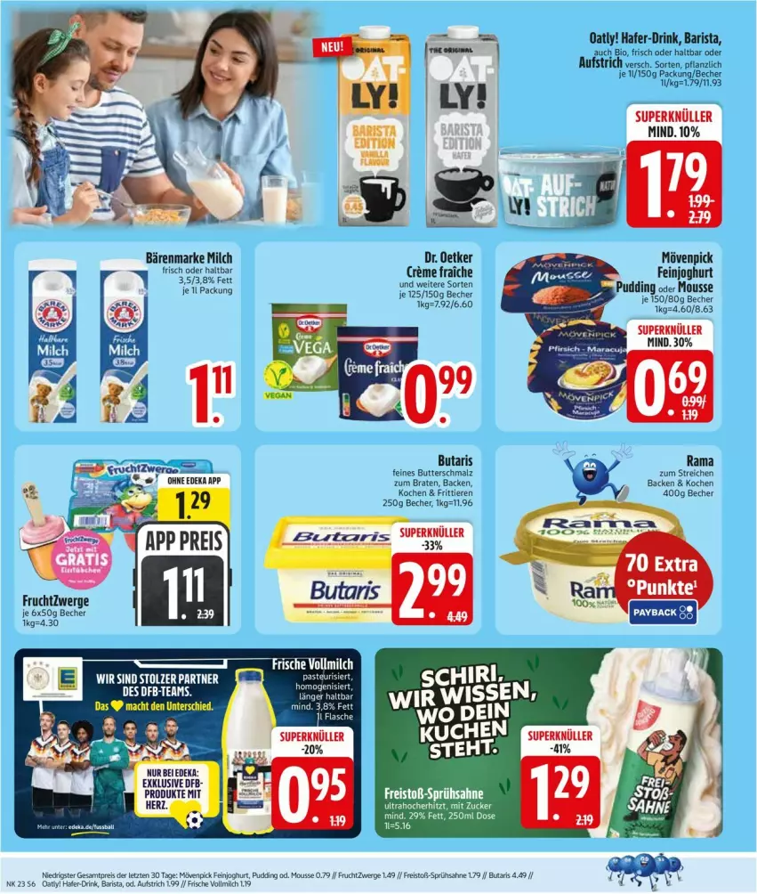 Aktueller Prospekt Edeka - Prospekte - von 01.06 bis 06.06.2026 - strona 8 - produkty: aufstrich, bärenmarke, Becher, bio, braten, butter, Butterschmalz, deka, Dr. Oetker, drink, eis, feinjoghurt, frucht, fruchtzwerge, hafer, joghur, joghurt, malz, milch, mousse, mövenpick, pudding, rama, reis, sahne, Schmalz, Ti, Tiere, vollmilch, ZTE
