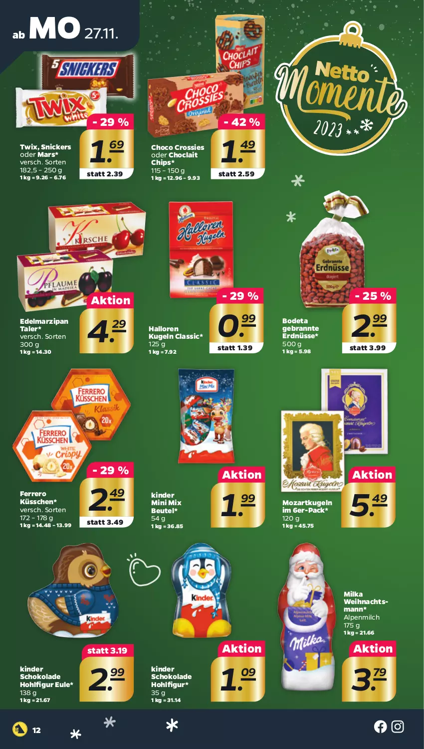 Aktueller Prospekt Netto - Woche 48 - von 27.11 bis 02.12.2023 - strona 12 - produkty: alpenmilch, beutel, chips, choclait chips, choco crossies, crossies, Edelmarzipan, erdnüsse, ferrero, Ferrero Küsschen, Gebrannte Erdnüsse, Kinder, kinder schokolade, Kugel, mars, marzipan, milch, milka, schoko, schokolade, snickers, Ti, twix