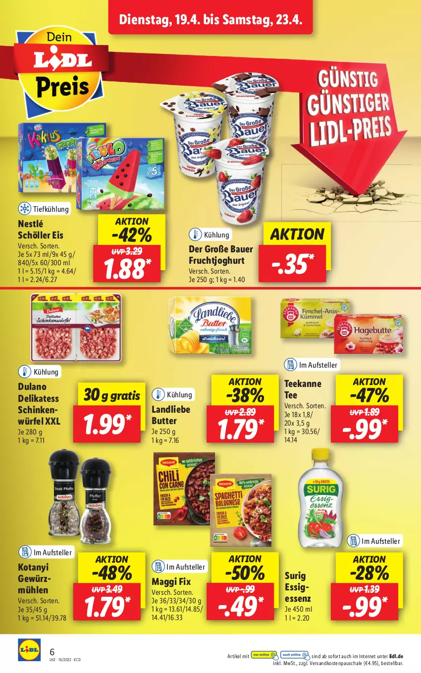 Aktueller Prospekt Lidl - Aktionsprospekt - von 19.04 bis 23.04.2022 - strona 6 - produkty: auer, Bau, Bauer, butter, dulano, eis, elle, essig, frucht, fruchtjoghurt, gewürz, joghur, joghurt, landliebe, maggi, maggi fix, ndk, nestlé, nestlé schöller, Schal, Schale, schinken, Schöller, tee, teekanne, teller, Ti, würfel