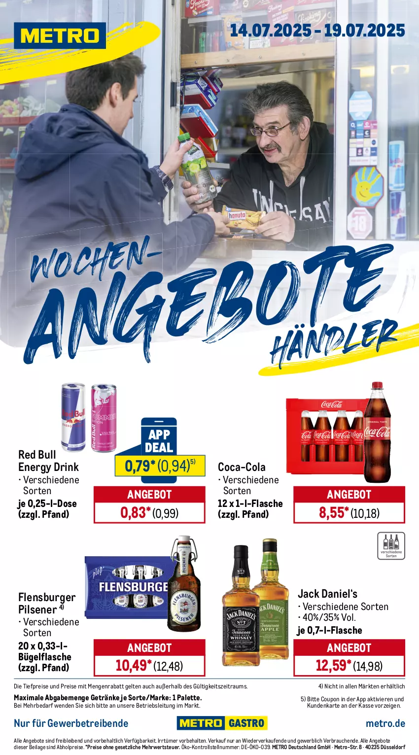 Aktueller Prospekt Metro - Wochen-Angebote Händler - von 14.07 bis 19.07.2025 - strona 1 - produkty: abholpreise, angebot, angebote, bügel, bügelflasche, burger, coca-cola, cola, coupon, drink, eis, energy drink, flasche, flensburger, getränk, getränke, ilag, jack daniel, Metro, Palette, pils, pilsener, Rauch, red bull, reis, rwe, Ti, tiefpreis
