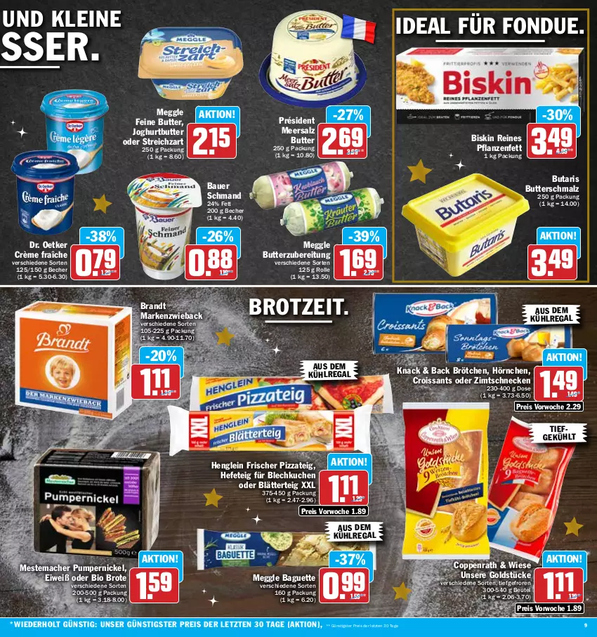 Aktueller Prospekt Hit - Prospekte - von 12.12 bis 17.12.2022 - strona 9 - produkty: auer, aus dem kühlregal, baguette, Bau, Bauer, Becher, beutel, bio, blätterteig, brandt, brot, brötchen, butter, Butterschmalz, coppenrath, crème fraîche, Croissant, croissants, Dr. Oetker, eis, Fondue, Goldstücke, Hefe, henglein, hörnchen, joghur, joghurt, kuchen, kühlregal, leine, mac, malz, Markenzwieback, meersalz, meggle, mestemacher, pflanze, pflanzen, Pflanzenfett, pizza, Pizzateig, Pumpernickel, regal, reis, salz, Schmalz, schmand, Streichzart, Ti, ZTE