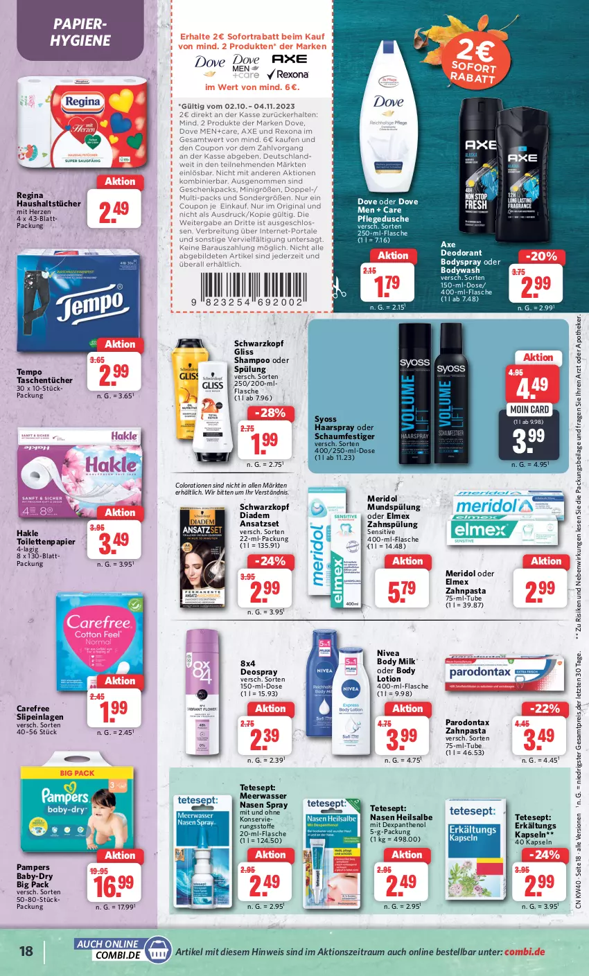 Aktueller Prospekt Combi - Prospekte - von 02.10 bis 07.10.2023 - strona 20 - produkty: Apotheke, axe, baby-dry, body, body lotion, body milk, bodyspray, carefree, Colorationen, deo, deodorant, deospray, diadem, dove, dusche, eis, elmex, Erkältungs, flasche, gin, gliss, haarspray, hakle, hakle toilettenpapier, haushaltstücher, ilag, Lotion, Meerwasser, meridol, mundspülung, nivea, oder schaumfestiger, pampers, Panthenol, papier, Parodontax, pasta, pflegedusche, reis, schaumfestiger, schwarzkop, schwarzkopf, shampoo, shampoo oder spülung, slip, slipeinlagen, sofortrabatt, spülung, syoss, Tasche, taschen, taschentücher, Tempo, Ti, toilettenpapier, tücher, wasser, Yo, zahnpasta, ZTE