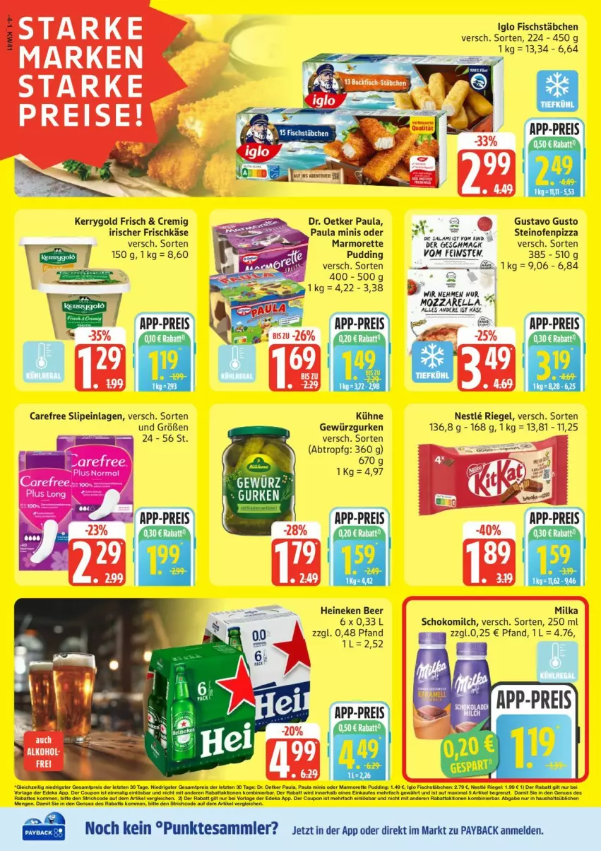 Aktueller Prospekt Edeka - Prospekte - von 06.10 bis 11.10.2025 - strona 4 - produkty: carefree, deka, Dr. Oetker, fisch, fischstäbchen, frischkäse, gewürz, Gewürzgurke, gewürzgurken, gurke, gurken, heineken, iglo, Käse, keks, kerrygold, Kühne, marmorette, milch, milka, mozzarella, nuss, Ofen, Paula, payback, pizza, pudding, rel, riegel, schoko, Schokomilch, slip, slipeinlagen, steinofen, tesa, Ti
