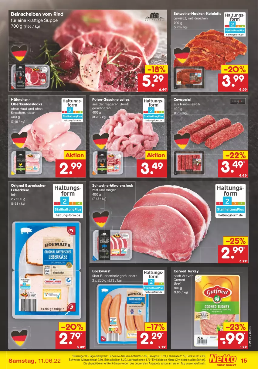 Aktueller Prospekt Netto Marken-Discount - Filial-Angebote - von 07.06 bis 11.06.2022 - strona 15 - produkty: angebot, beef, bestpreis, bockwurst, buch, cevapcici, corned beef, eis, fleisch, geschnetzeltes, gewürz, Holz, Käse, kotelett, lachs, lachsschinken, leberkäs, leberkäse, natur, pute, reis, rind, schinken, schnitten, schwein, schweine, steak, steaks, suppe, Ti, wein, weine, wurst, Zelt, ZTE