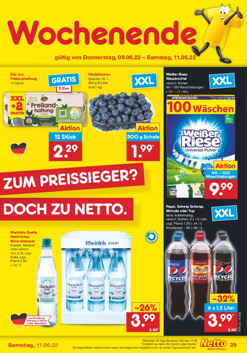 Aktueller Prospekt Netto Marken-Discount - Filial-Angebote - von 07.06 bis 11.06.2022 - strona 29 - produkty: 7UP, Alwa, angebot, beere, beeren, bestpreis, dallmayr, eier, eis, elle, heidelbeere, heidelbeeren, mineralwasser, Mirinda, natürliches mineralwasser, pepsi, reis, rheinfels quelle, rind, Schal, Schale, Schwip Schwap, Ti, waschmittel, wasser, ZTE