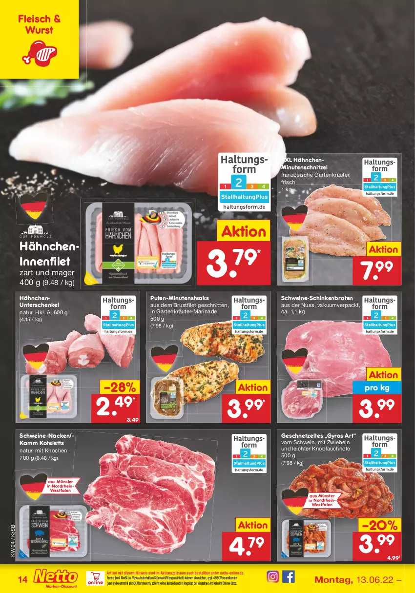 Aktueller Prospekt Netto Marken-Discount - Filial-Angebote - von 13.06 bis 18.06.2022 - strona 14 - produkty: braten, brustfilet, eis, filet, fleisch, Garten, geschnetzeltes, gyros, henkel, knoblauch, kotelett, kräuter, marinade, minutenschnitzel, minutensteaks, mit zwiebeln, natur, ndk, nuss, pute, reis, schenkel, schinken, schinkenbraten, schnitten, schnitzel, schwein, schweine, steak, steaks, Ti, versandkostenfrei, wein, weine, wurst, Zelt, zwiebel, zwiebeln