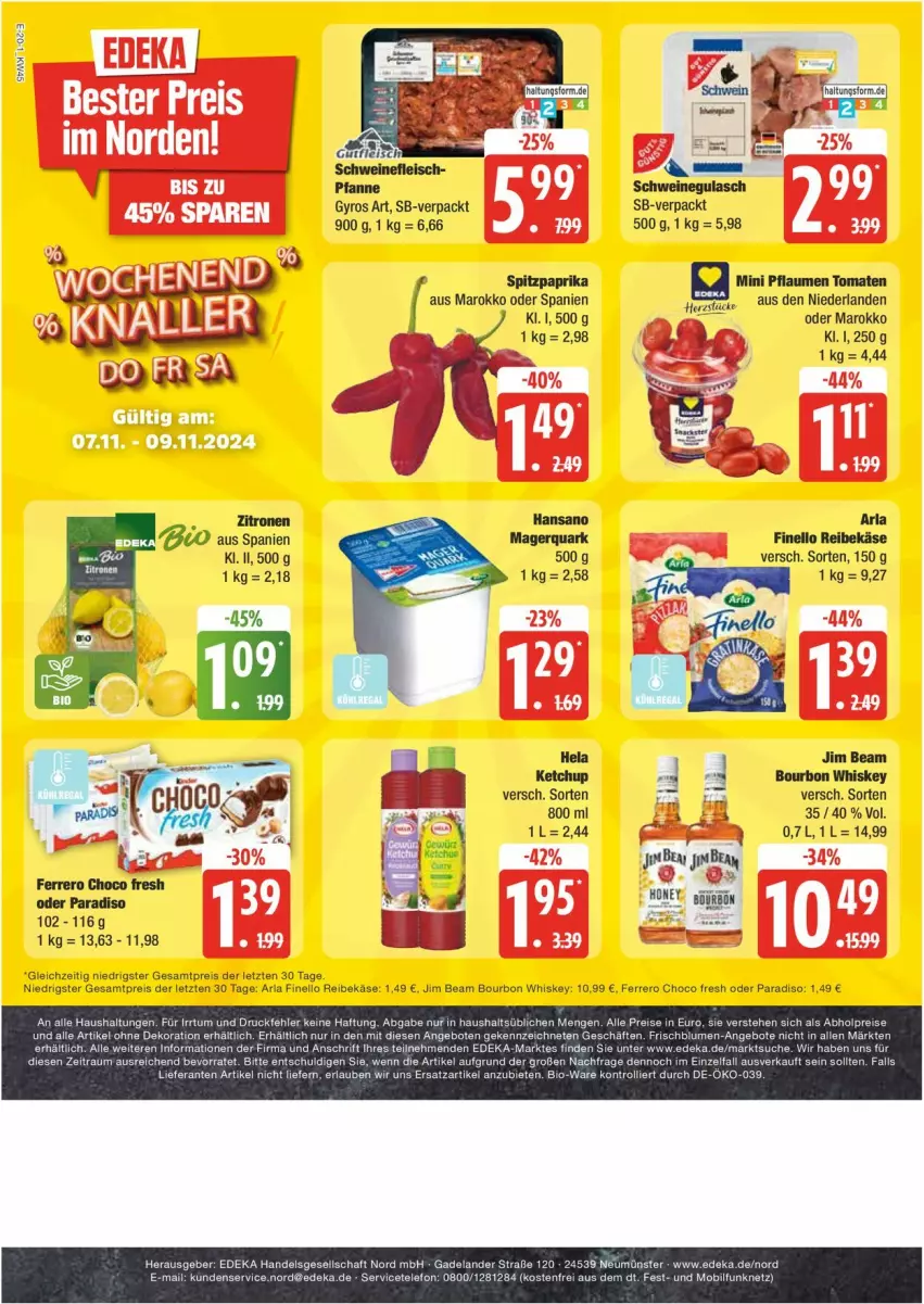 Aktueller Prospekt Edeka - Prospekte - von 04.11 bis 09.11.2024 - strona 20 - produkty: alle artikel ohne dekoration, arla, bio, blume, blumen, bourbon, bourbon whiskey, choco fresh, deka, dekoration, eier, eis, Elan, ferrero, finello, gyros, Hela, jim beam, Käse, ketchup, paprika, pflaume, pflaumen, quark, Reibekäse, reis, Spitzpaprika, tee, Ti, tomate, tomaten, whiskey, zitrone, zitronen, ZTE