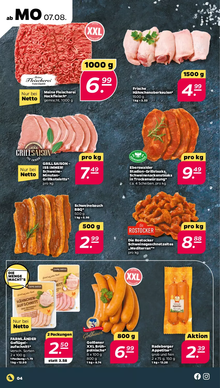 Aktueller Prospekt Netto - Woche 32 - von 07.08 bis 12.08.2023 - strona 4 - produkty: aufschnitt, Bau, Berger, eis, fleisch, Fleischerei, Frische Hähnchen, Geflügel, geschnetzeltes, grill, grillkotelett, grillkoteletts, hackfleisch, HP, kotelett, Nackensteak, nackensteaks, radeberger, Rostocker, Schere, schwein, schweine, Schweinebauch, schweinenacken, steak, steaks, Ti, wein, weine, Zelt