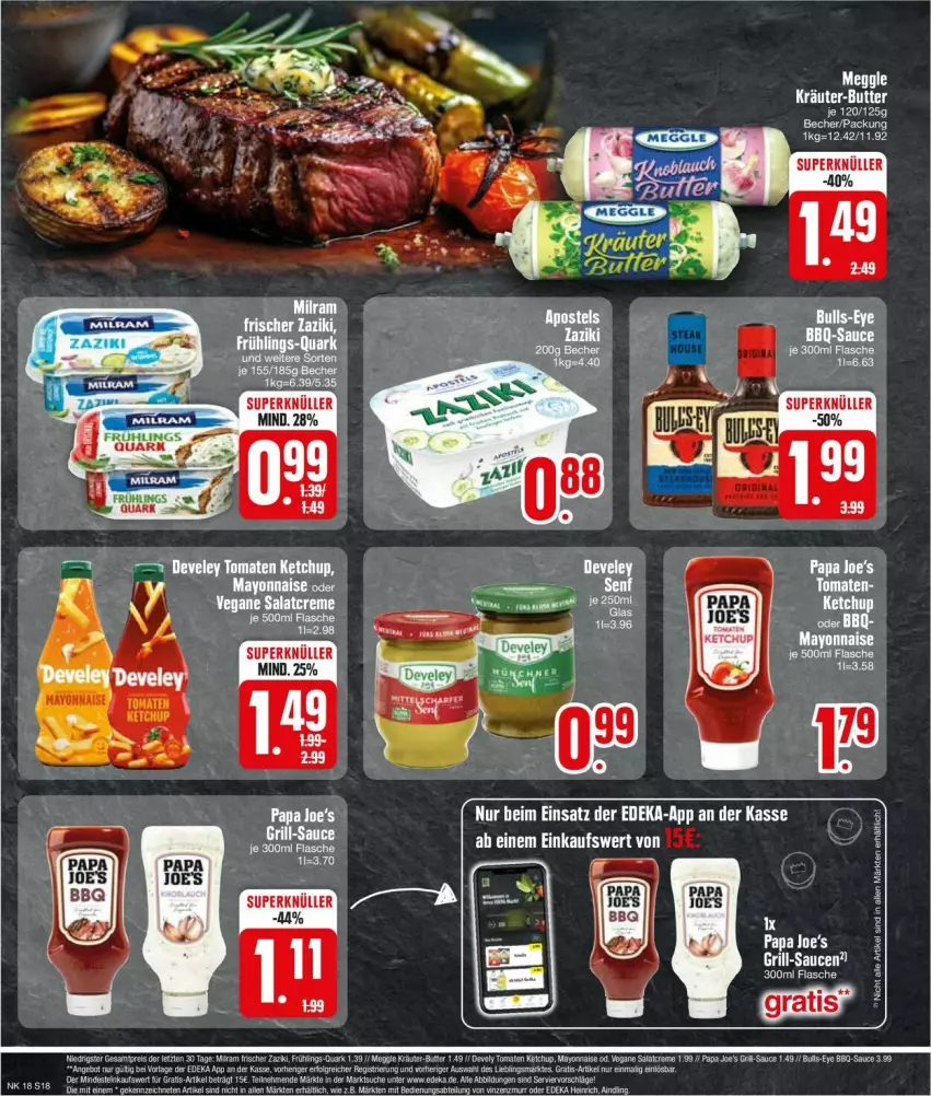 Aktueller Prospekt Edeka - Prospekte - von 29.04 bis 04.05.2024 - strona 18 - produkty: bbq-sauce, butter, creme, deka, flasche, grill, ketchup, kräuter, kräuter-butter, LG, mayonnaise, Papa Joe's, quark, salat, salatcreme, sauce, saucen, tee, Ti, tomate, tomaten, tomaten ketchup, Yo, zaziki