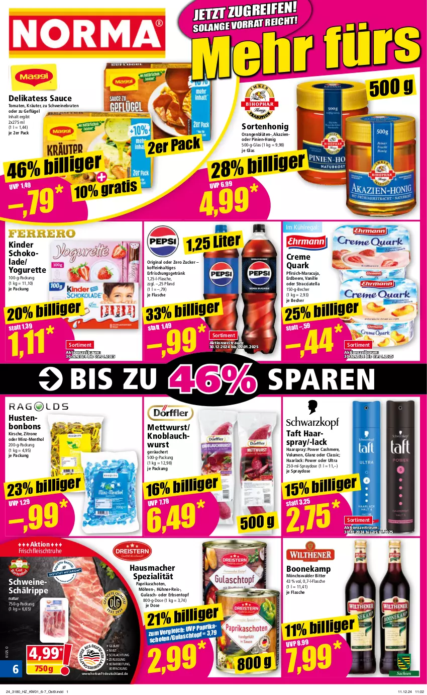 Aktueller Prospekt Norma - Norma - von 30.12.2024 bis 06.01.2025 - strona 6 - produkty: ACC, arla, Becher, beere, Blüte, bonbons, braten, cashmere, creme, delikatess sauce, eis, erbsen, erdbeere, erfrischungsgetränk, flasche, fleisch, Geflügel, getränk, gin, gulasch, Haarlack, haarspray, Hausmacher, honig, hühner, Hustenbonbons, Kinder, kinder schokolade, kirsch, kirsche, knoblauch, kräuter, kühlregal, lack, mac, maracuja, Mett, mettwurst, möhren, natur, orange, orangen, paprika, pfirsich, quark, regal, reis, sauce, schoko, schokolade, schwein, schweine, schweinebraten, Spezi, Taft, Ti, tomate, tomaten, topf, vanille, wein, weine, wurst, Yo, yogurette, zitrone, zucker