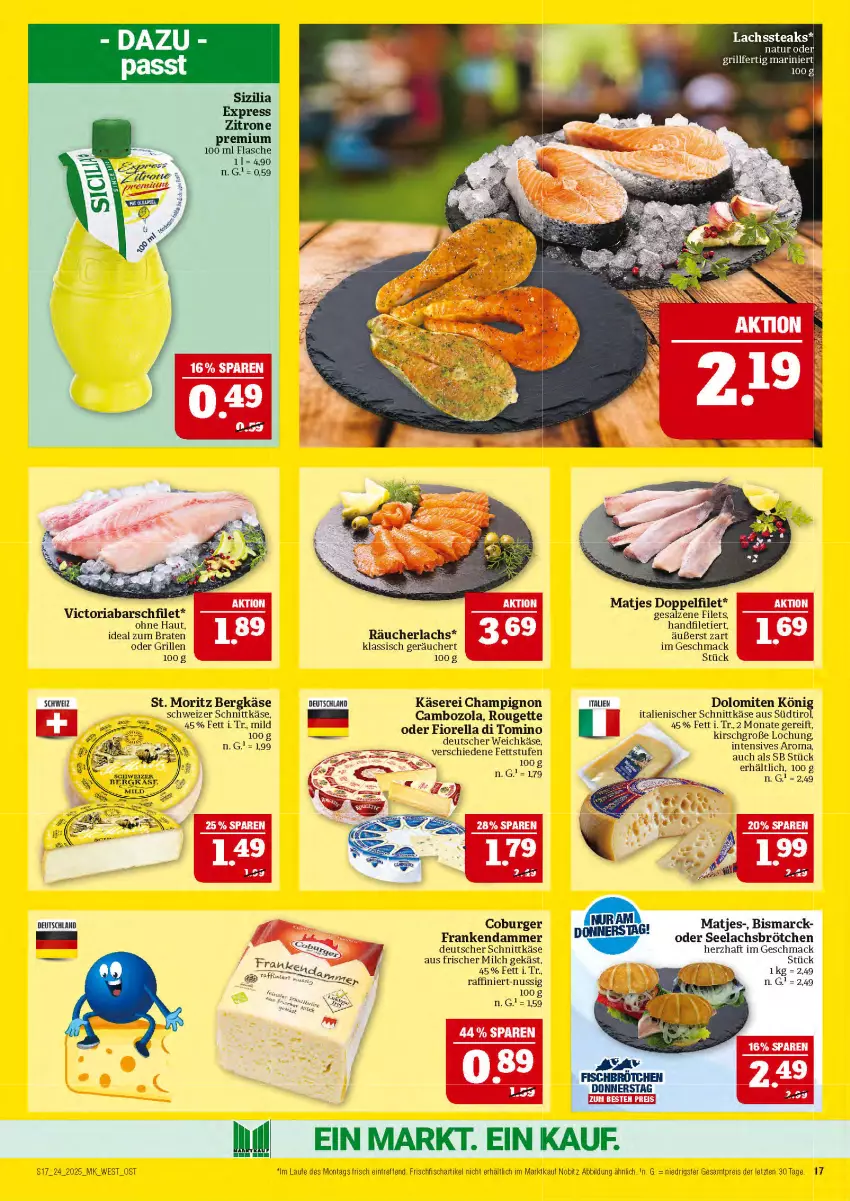 Aktueller Prospekt Marktkauf - Prospekt - von 08.06 bis 14.06.2025 - strona 17 - produkty: Bergkäse, bismarck, braten, brötchen, burger, cambozola, champignon, deutscher schnittkäse, deutscher weichkäse, eis, filet, filets, fisch, flasche, frischfisch, grill, ideal zum braten, Käse, lachs, mac, matjes, milch, natur, nuss, Räucherlachs, reis, rel, Ria, rouge, rougette, salz, schnittkäse, schweizer schnittkäse, steak, steaks, Ti, weichkäse, wein, zitrone, ZTE