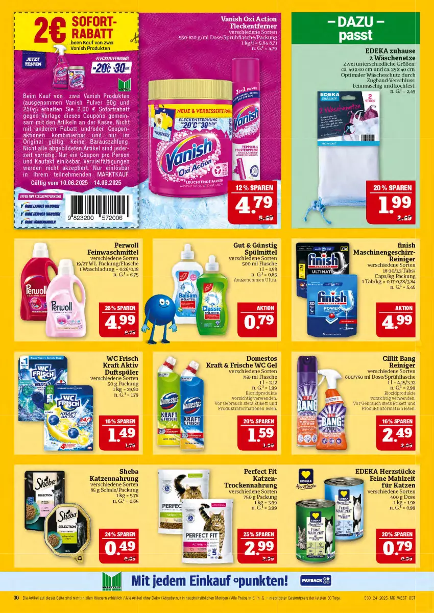 Aktueller Prospekt Marktkauf - Prospekt - von 08.06 bis 14.06.2025 - strona 30 - produkty: Cap, deka, domestos, eis, feinwaschmittel, Finish, flasche, geschirr, katzennahrung, kraft, Perfect Fit, perwoll, Rauch, reiniger, reis, rwe, Schal, Schale, sheba, sprühflasche, spülmittel, Ti, Trockennahrung, vanish, waschmittel, wc frisch, WC Frisch Kraft Aktiv, ZTE