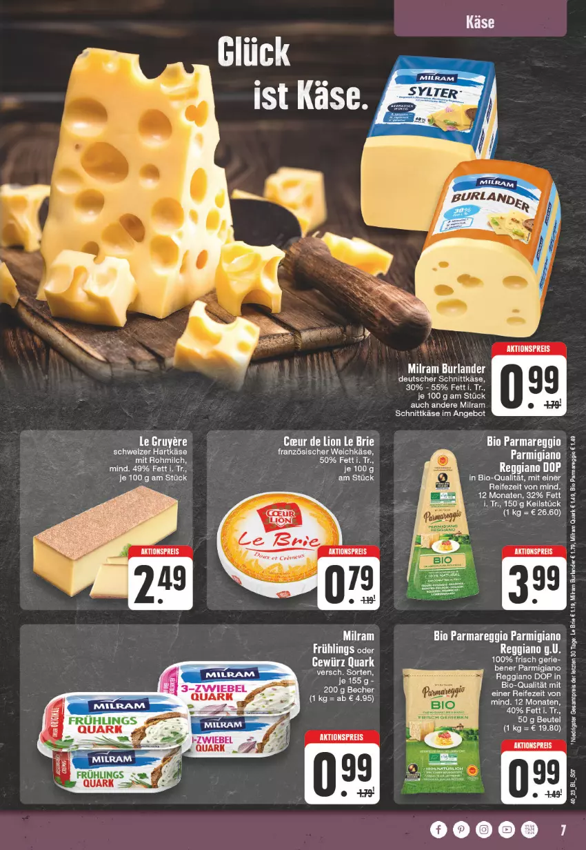 Aktueller Prospekt Edeka - Angebote der Woche - von 02.10 bis 07.10.2023 - strona 7 - produkty: aktionspreis, angebot, Becher, beutel, bio, brie, burlander, deutscher schnittkäse, eis, französischer weichkäse, gewürz, hartkäse, Käse, lion, milch, milram, parmigiano, parmigiano reggiano, quark, reggiano, reis, saft, schnittkäse, schweizer hartkäse, Ti, weichkäse, zwiebel