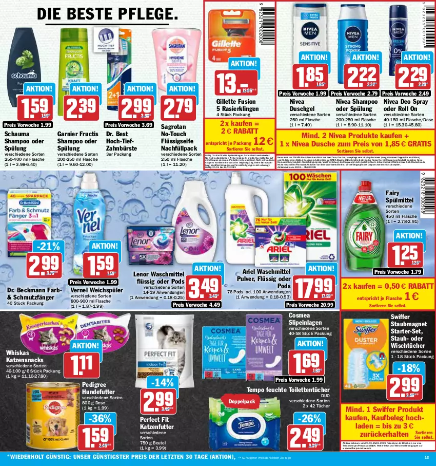 Aktueller Prospekt Aez - Prospekte - von 20.03 bis 25.03.2023 - strona 13 - produkty: ariel, ariel waschmittel, beutel, bürste, cosmea, coupon, coupons, deo, deo spray, Dr. Beckmann, Dr. Best, dusche, duschgel, eier, eis, erde, fairy, flasche, flüssigseife, fructis, garnier, gillette, gin, haarpflege, katzenfutter, katzensnack, katzensnacks, lenor, lenor waschmittel, nivea, pedigree, Perfect Fit, Pods, Rasierklinge, rasierklingen, reis, sagrotan, schauma, schauma shampoo, Seife, shampoo, shampoo oder spülung, slip, slipeinlagen, snack, snacks, spülmittel, spülung, staubmagnet, swiffer, Systemklingen, Tempo, Ti, Tiere, toilettentücher, tücher, vernel, waschmittel, weichspüler, whiskas, zahnbürste, ZTE