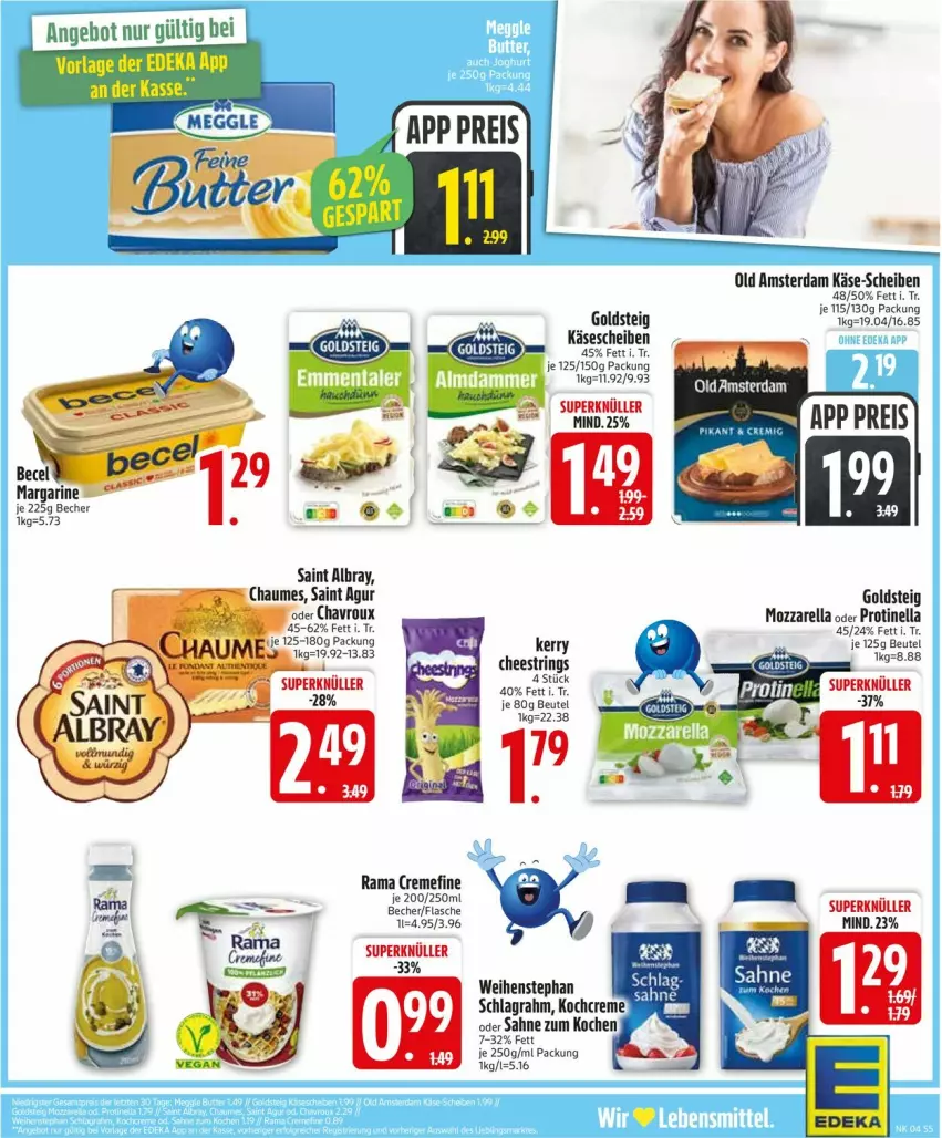 Aktueller Prospekt Edeka - Prospekte - von 19.01 bis 24.01.2026 - strona 7 - produkty: albray, Becher, beutel, chaumes, chavroux, creme, goldsteig, Käse, käsescheiben, Kochcreme, margarine, mozzarella, Old Amsterdam, rama, rama cremefine, rel, ring, sahne, Saint Agur, saint albray, schlagrahm, String, Ti, weihenstephan