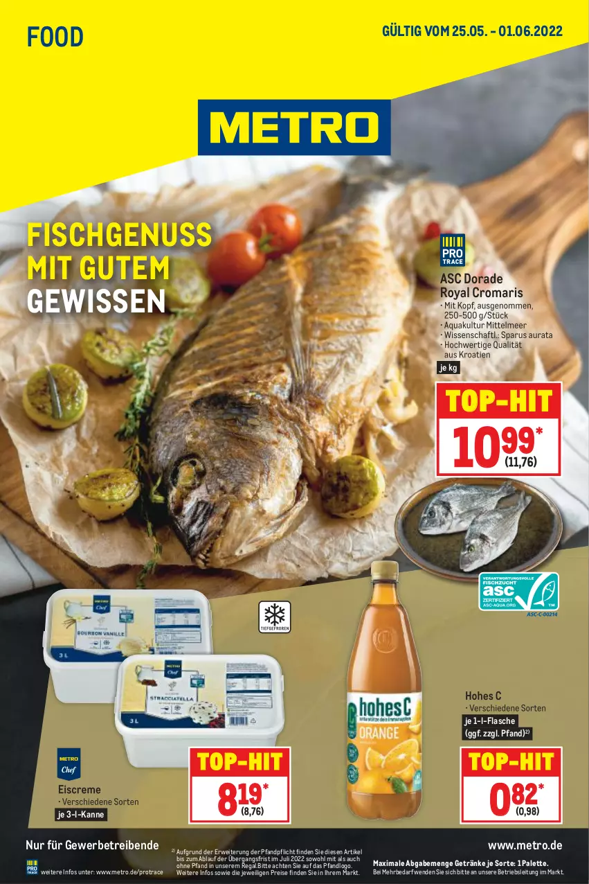 Aktueller Prospekt Metro - Food - von 25.05 bis 01.06.2022 - strona 1 - produkty: aqua, creme, Dorade, dorade royal, eis, eiscreme, fisch, flasche, getränk, getränke, Hohes C, Metro, nuss, Palette, regal, reis, rwe, Ti, top-hit