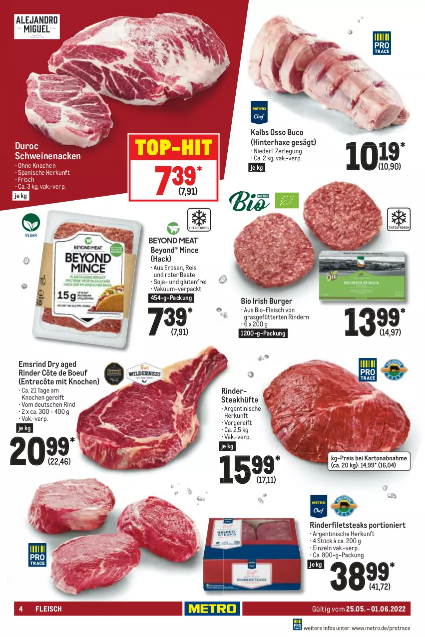 Aktueller Prospekt Metro - Food - von 25.05 bis 01.06.2022 - strona 4 - produkty: axe, bio, burger, eis, entrecôte, erbsen, filet, filets, fleisch, Haxe, Metro, reis, rind, rinder, rinderfilet, Rindersteak, schwein, schweine, schweinenacken, soja, steak, steakhüfte, steaks, Ti, top-hit, wein, weine, Yo