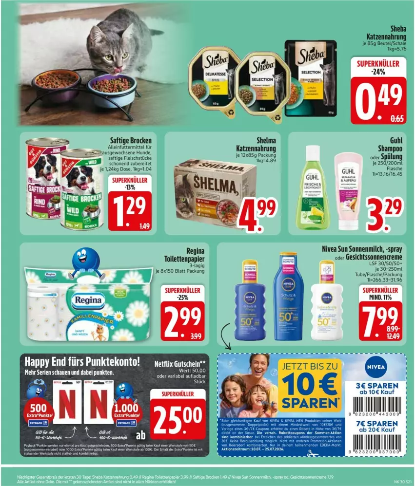 Aktueller Prospekt Edeka - Prospekte - von 20.07 bis 25.07.2026 - strona 23 - produkty: alleinfuttermittel, beutel, Brock, creme, eis, erde, flasche, fleisch, gin, Guhl, katzennahrung, milch, nivea, nivea sun, papier, payback, saft, Schal, Schale, shampoo, sheba, sonnencreme, sonnenmilch, spülung, Ti, toilettenpapier