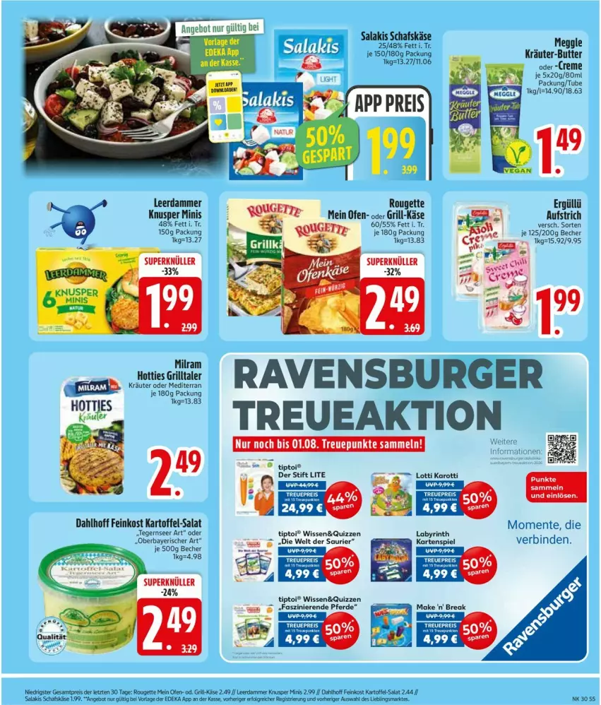 Aktueller Prospekt Edeka - Prospekte - von 20.07 bis 25.07.2026 - strona 7 - produkty: angebot, aufstrich, Becher, binden, burger, butter, deka, eis, ente, erde, feinkost, grill, Kartenspiel, kartoffel, Käse, kräuter, kräuter-butter, leerdammer, LG, meggle, milram, Ofen, ravensburger, reis, rouge, rougette, salakis, salat, schafskäse, tee, Tegernseer, Ti, Tiptoi, Yo, ZTE