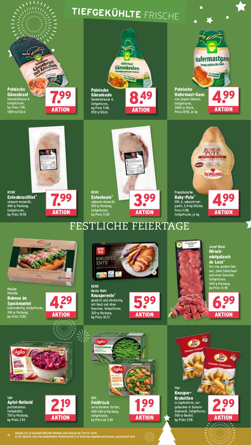 Aktueller Prospekt Wasgau - von 09.12 bis 14.12.2024 - strona 16 - produkty: angebot, apfel, beutel, blume, blumen, blumenöl, bohne, bohnen, brustfilet, eier, eis, ente, Entenbrust, Entenkeule, filet, Gänsebrust, geback, gewürz, gulasch, hafer, Hirschedelgulasch, iglo, Kette, Kroketten, küche, Küchen, LG, Mantel, Ofen, pute, reis, rewe beste wahl, rotkohl, sonnenblume, sonnenblumen, sonnenblumenöl, Speck, Ti