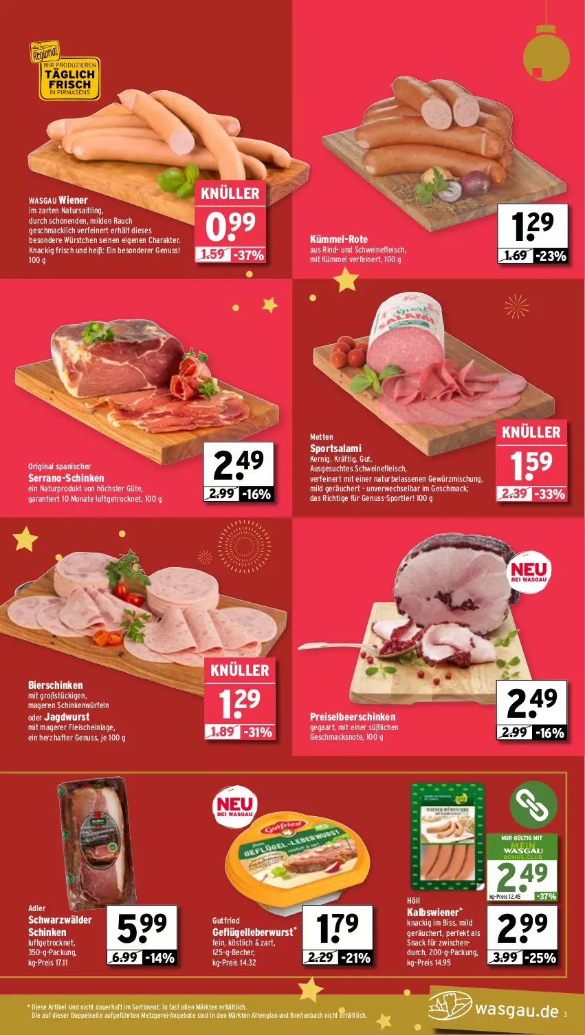 Aktueller Prospekt Wasgau - von 09.12 bis 14.12.2024 - strona 3 - produkty: angebot, angebote, auer, Becher, bier, bierschinken, Brei, eis, elle, fleisch, Geflügel, gewürz, Gewürzmischung, gin, gutfried, jagdwurst, leberwurst, mac, Mett, metten, natur, nuss, Rauch, reis, rind, rwe, salami, schinken, schwarzwälder schinken, schwein, schweine, schweinefleisch, serrano, snack, Sport, Ti, wein, weine, wiener, würfel, wurst, würstchen